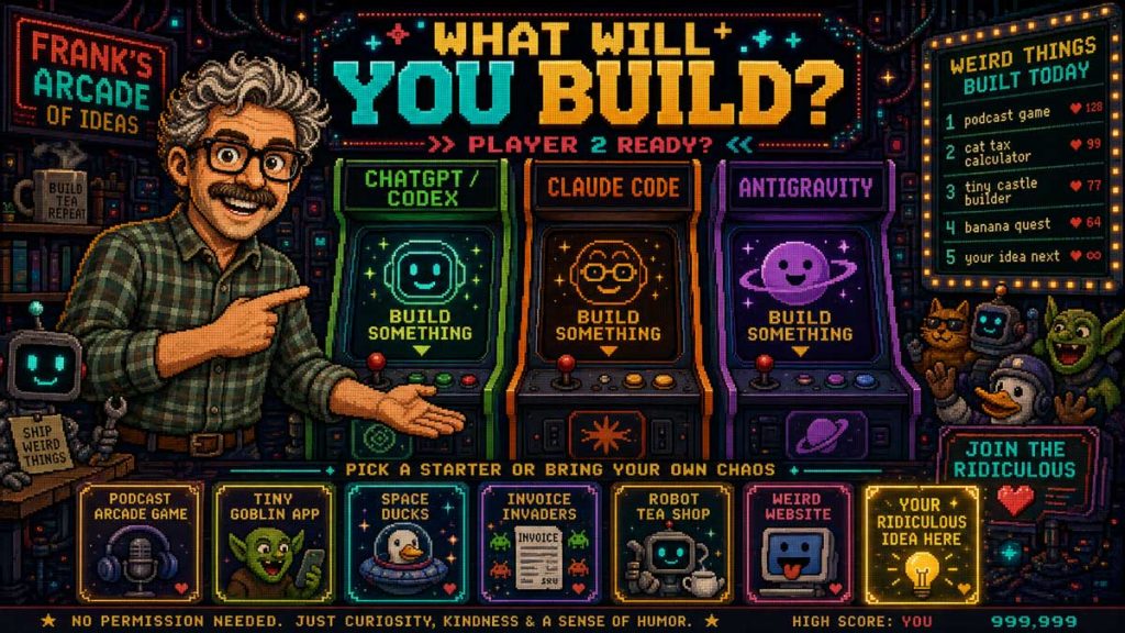 Pixel-art arcade scene inviting users to build creative projects with AI tools like ChatGPT/Codex and Claude Code. Retro cabinets, quirky project ideas, and “What Will You Build?” messaging emphasize experimentation, humor, curiosity, and playful software creation.